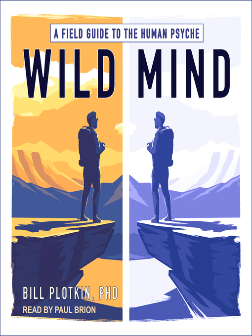 Title details for Wild Mind by Bill Plotkin, PhD - Available